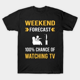 Weekend Forecast Watching TV T-Shirt